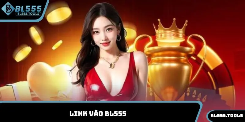 Link Vào BL555 Bị Chặn: Cách Khắc Phục Hiệu Quả, Nhanh Chóng 2 Link vào BL555